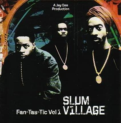 Fantastic vol.1 - Vinile LP di Slum Village
