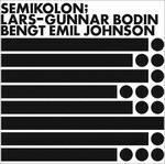 Semikolon - Vinile LP di Lars Gunnar Bodin,Bengt Emil Johnson