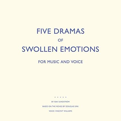 Five Dramas Of Swollen Emotions - Vinile LP di Isak Sundstrom