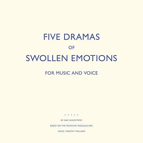 Five Dramas Of Swollen Emotions - Vinile LP di Isak Sundstrom