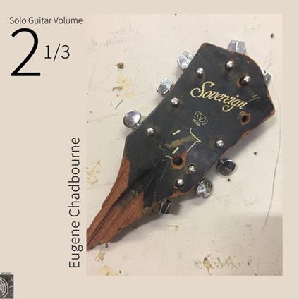 Solo Guitar vol.2 1/3 - Vinile LP di Eugene Chadbourne