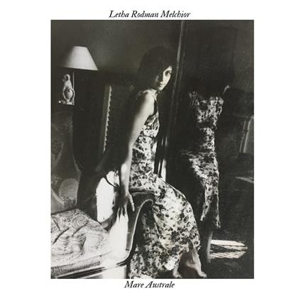 Mare Australe - Vinile LP di Letha Rodman Melchior