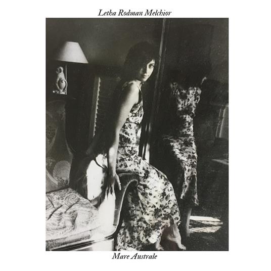 Mare Australe - Vinile LP di Letha Rodman Melchior