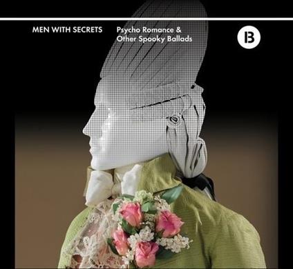 Psycho Romance & Other Spooky Ballads - Vinile LP di Men With Secrets