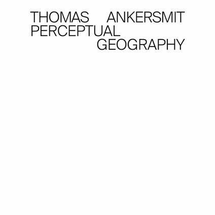 Perceptual Geography - CD Audio di Thomas Ankersmit