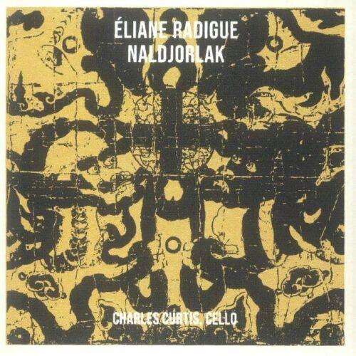 Naldjorlak - CD Audio di Eliane Radigue