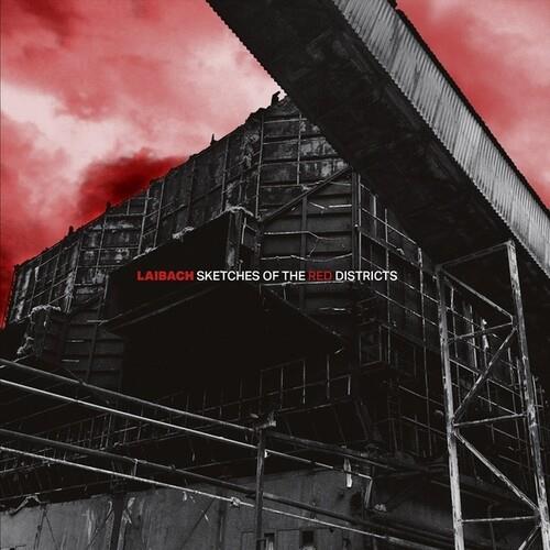 Sketches Of The Red Districts - CD Audio di Laibach