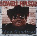 Blue Shadows - CD Audio di Lowell Fulson