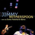 Jimmy Witherspoon & Duke Robillard