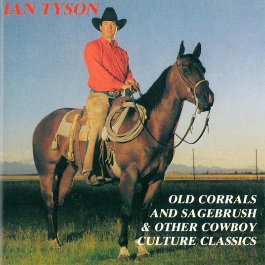 Old Corrals and... - CD Audio di Ian Tyson