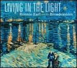 Living in the Light - CD Audio di Ronnie Earl,Broadcasters