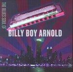 The Blues Soul of - CD Audio di Billy Boy Arnold
