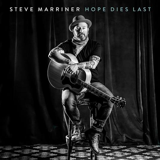 Hope Dies Last - CD Audio di Steve Marriner