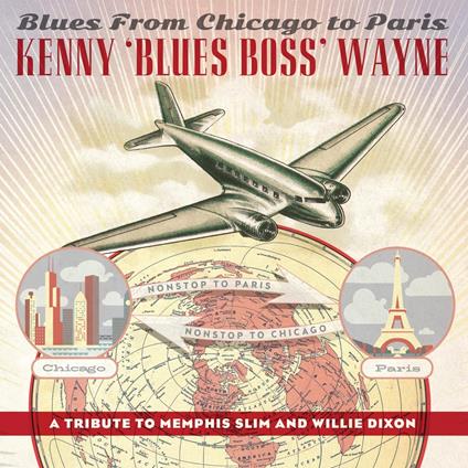 Blues From Chicago To Paris - Vinile LP di Kenny Blues Boss Wayne