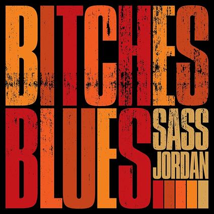 Bitches Blues - CD Audio di Sass Jordan