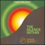 Cristal Silence I. the Silence Within - CD Audio di Robert Haig Coxon