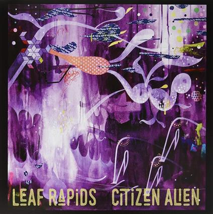 Citizen Alien - CD Audio di Leaf Rapids
