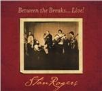 Between the Breaks - CD Audio di Stan Rogers