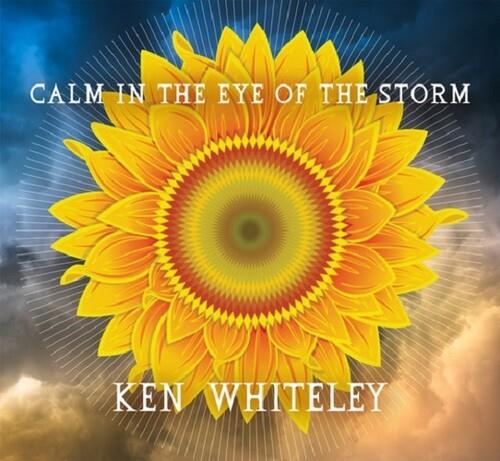 Calm In The Eye Of The Storm - CD Audio di Ken Whiteley
