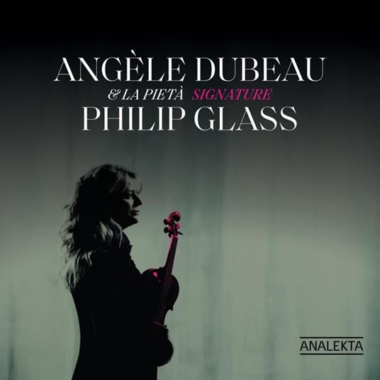 Signature Philip Glass - CD Audio di Philip Glass,Angèle Dubeau