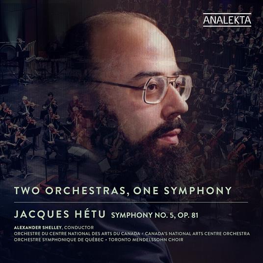 Two Orchestras, One Symphony - CD Audio di Jacques Hétu