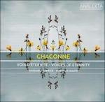 Chaconne. Voix d'éternité - CD Audio di Johann Sebastian Bach,Claudio Monteverdi,Stefano Landi,Matthias Maute