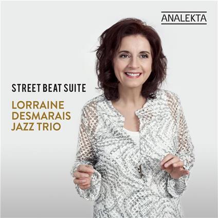 Street Beat Suite - CD Audio di Lorraine Desmarais