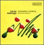 Salsa Baroque - CD Audio di Ensemble Caprice