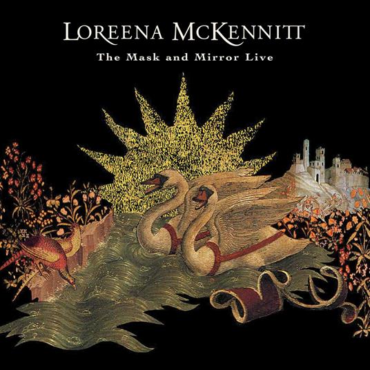 The Mask And Mirror Live - CD Audio di Loreena McKennitt