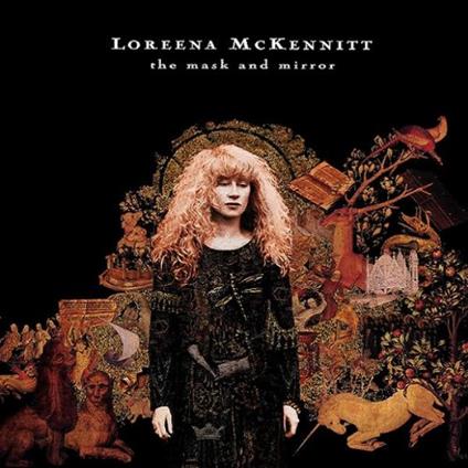 The Mask And The Mirror - CD Audio di Loreena McKennitt