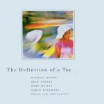 The Definition of a Toy - SuperAudio CD di Dylan Van der Schyff