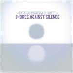 Shores Against Silence - CD Audio di Patrick Zimmerli