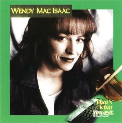 That's What You Get - CD Audio di Wendy MacIsaac