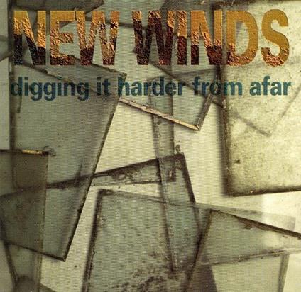 Digging it Harder from Afar - CD Audio di New Winds