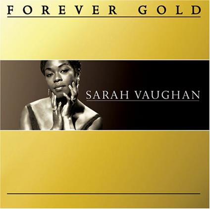 Forever Gold - CD Audio di Sarah Vaughan