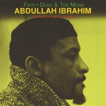 Fast, Duke and the Monk - CD Audio di Abdullah Ibrahim