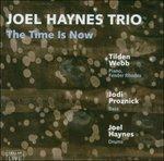 The Time Is Now - CD Audio di Joel Haynes
