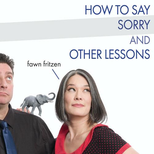 How to Say Sorry and Other Lessons - CD Audio di Fawn Fritzen