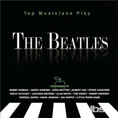 Top Musicians Play the Beatles - CD Audio