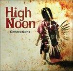 Generations - CD Audio di High Noon