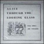 Alice Through the Looking Glass - CD Audio di Peter Howell,John Fern