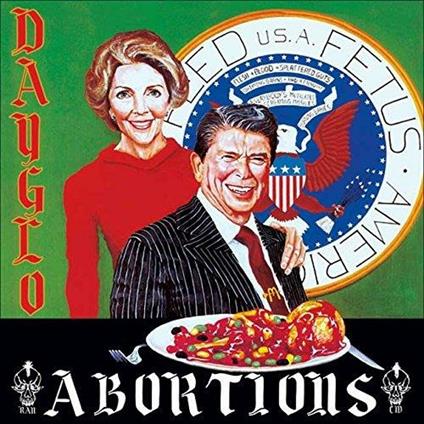 Feed Us A Fetus - CD Audio di Dayglo Abortions