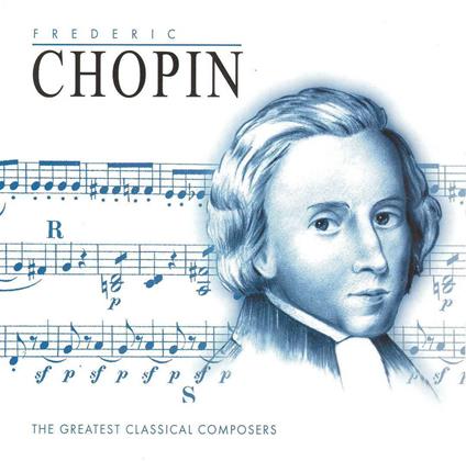 Greatest Classical Composers - CD Audio di Frederic Chopin