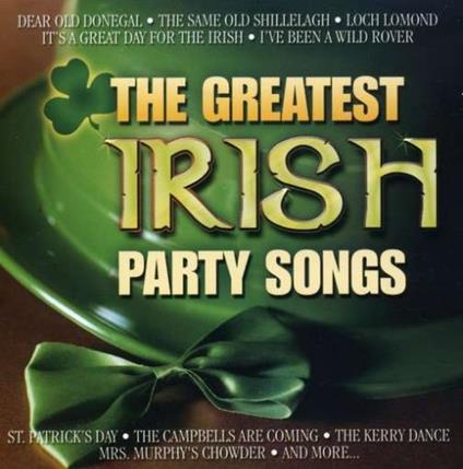 Greatest Irish Party Songs - CD Audio