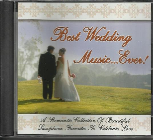 Best Wedding Music Ever - CD Audio