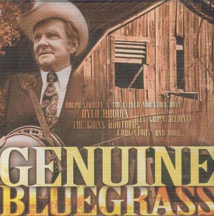 Genuine Bluegrass: Ralph Stanley, Jim Eanes, Hylo Brown... - CD Audio