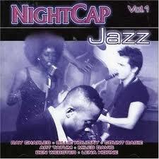 Night Cap Jazz Volume 1 - CD Audio