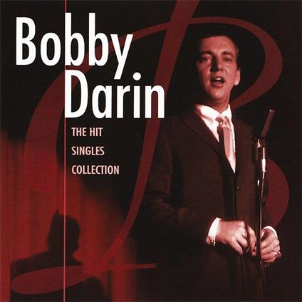 The Hit Singles Collection - CD Audio di Bobby Darin