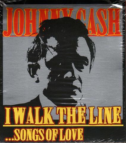 I Walk The Line...Songs Of Love - CD Audio di Johnny Cash