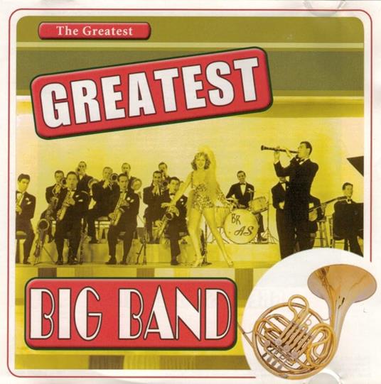 The Greatest Greatest Big Band - CD Audio